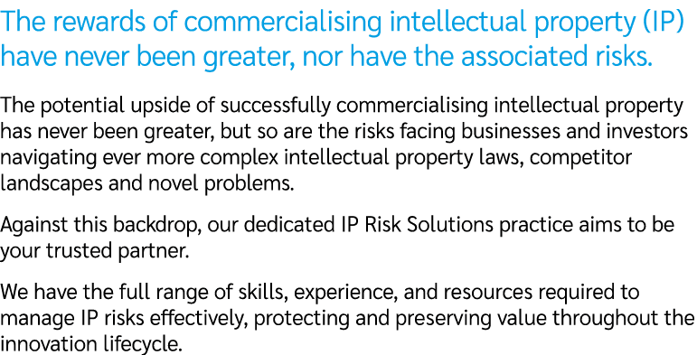 The rewards of commercialising intellectual property (IP) have never been greater, nor have the associated risks. The...