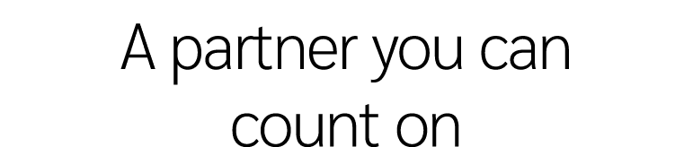 A partner you can count on