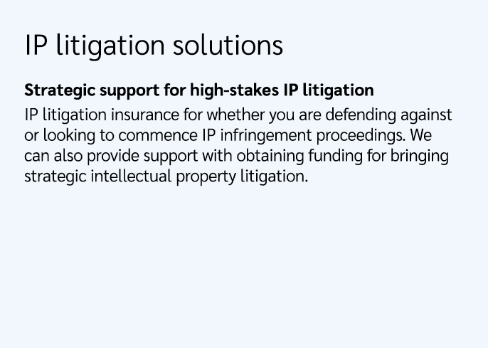 IP litigation solutions Strategic support for high stakes IP litigation IP litigation insurance for whether you are d...