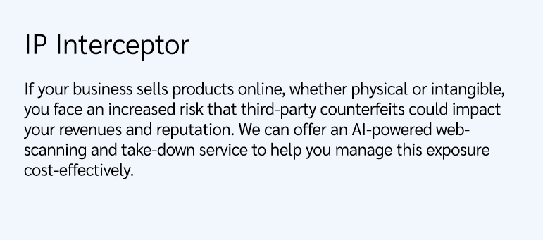 IP Interceptor If your business sells products online, whether physical or intangible, you face an increased risk tha...